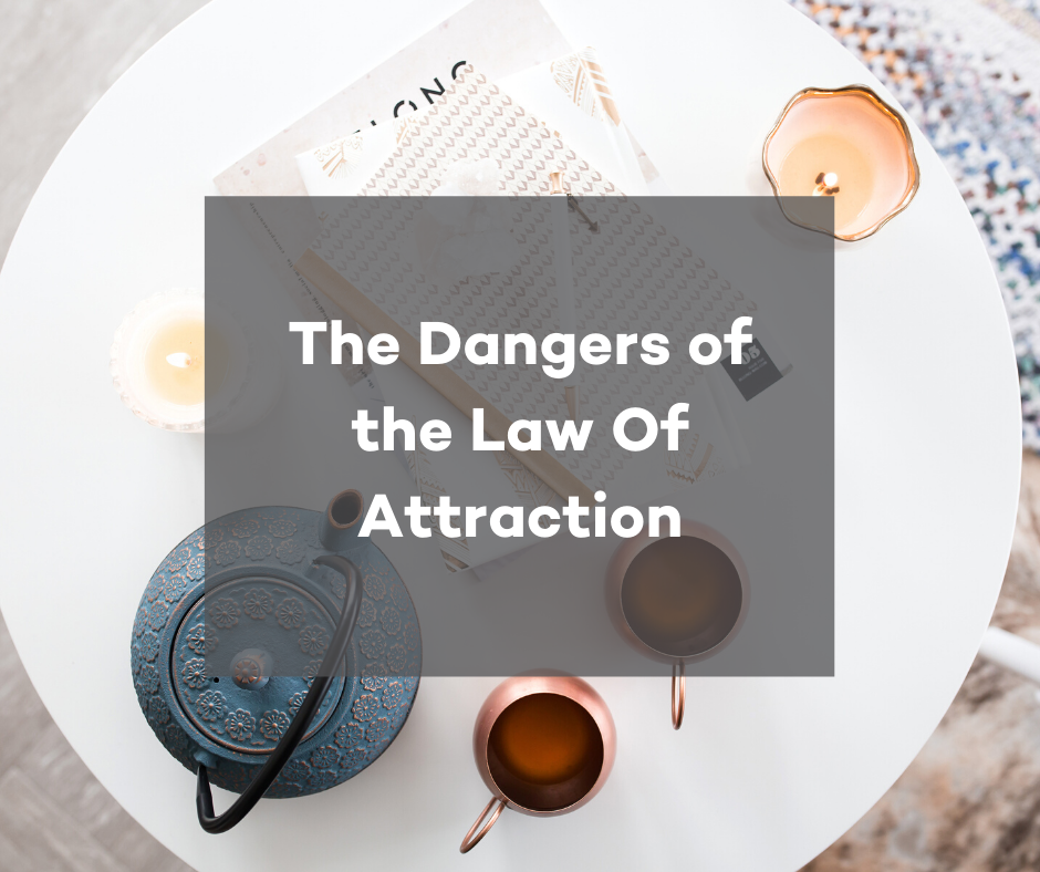 The Dangers of the Law of Attraction by Andréa A Michel